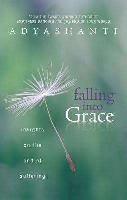 Image for Falling into Grace: Insights on the End of Suffering