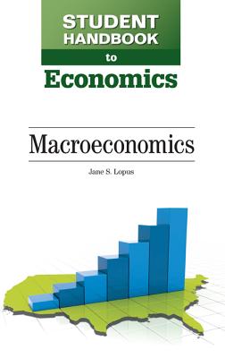Macroeconomics (Student Handbook to Economics)