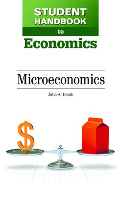 Microeconomics (Student Handbook to Economics)