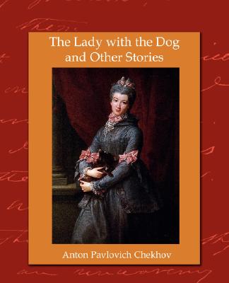 Lady with the Dog and Other Stories