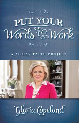 Image for Put Your Words to Work: A 31-Day Faith Project Put Your Words to Work: A 31-Day Faith Project