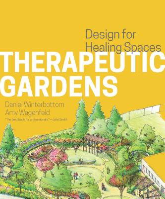 Image for Therapeutic Gardens: Design for Healing Spaces