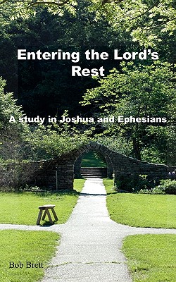 Entering the Lord's Rest: A study in Joshua and Ephesians