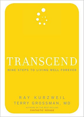 Transcend: Nine Steps to Living Well Forever