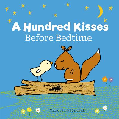 A Hundred Kisses Before Bedtime (Chick, 1)