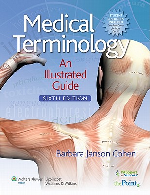 Medical Terminology: An Illustrated Guide