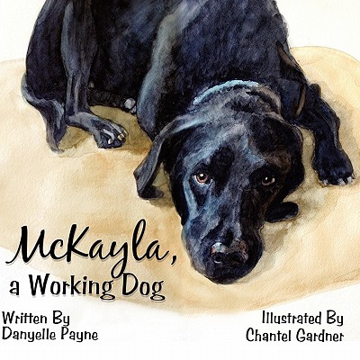 McKayla, a Working Dog