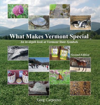 What Makes Vermont Special an In-Depth Look at Vermont State Symbols SECOND EDITION Image for What Makes Vermont Special an In-Depth Look at Vermont State Symbols SECOND EDITION