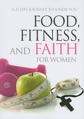 Food, Fitness & Faith For Women