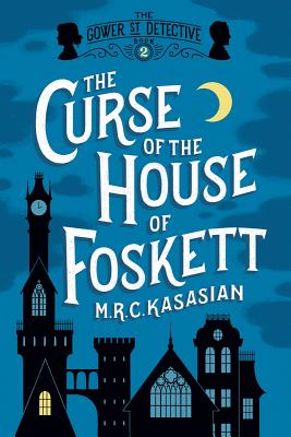 Curse of the House of Foskett: The Gower Street Detective: Book 2