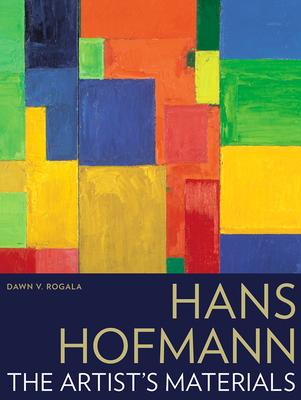 Hans Hofmann: The Artists Materials