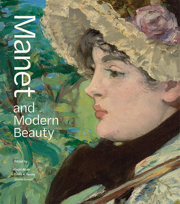 Manet and Modern Beauty: The Artists Last Years