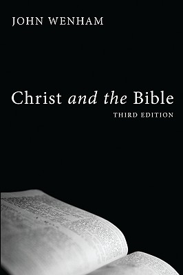 Christ and the Bible, Third Edition