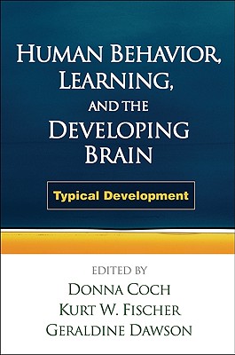 Human Behavior, Learning, and the Developing Brain: Typical Development