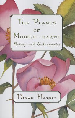Image for The Plants of Middle Earth: Botany and Sub-Creation
