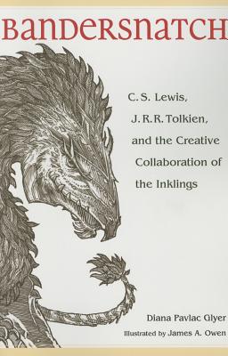 Image for Bandersnatch: C.S. Lewis, J.R.R. Tolkien, and the Creative Collaboration of the Inklings (SIGNED. FIRST EDITION.)
