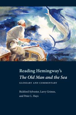 Image for Reading Hemingways The Old Man and the Sea: Glossary and Commentary Reading Hemingways The Old Man and the Sea: Glossary and Commentary