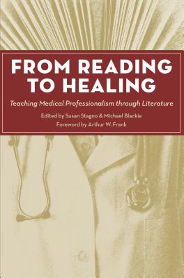From Reading to Healing: Teaching Medical Professionalism through Literature (Literature and Medicine)