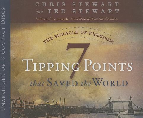 The Miracle of Freedom: Seven Tipping Points That Saved the World