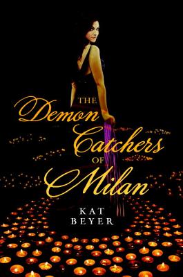 Demon Catchers of Milan, The Kat Beyer