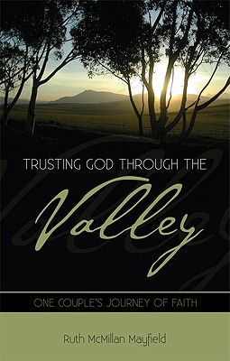 Trusting God Through the Valley: One Couple's Journey of Faith