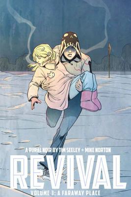 A Faraway Place: Revival, Volume 3 - A Rural Noir