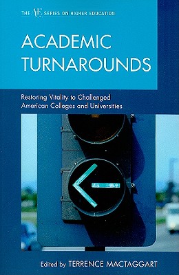 Image for Academic Turnarounds: Restoring Vitality to Challenged American Colleges/Universities (The ACE Series on Higher Education) Academic Turnarounds: Restoring Vitality to Challenged American Colleges/Universities (The ACE Series on Higher Education)