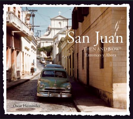 San Juan Then and Now (Then & Now Thunder Bay)