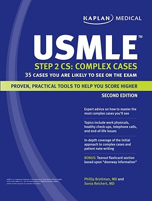 Kaplan Medical USMLE Step 2 CS: Complex Cases: 35 Cases You Are Likely to See on the Exam