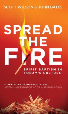 Image for Spread the Fire: Spirit Baptism in Today's Culture