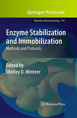 Enzyme Stabilization and Immobilization: Methods and Protocols (Methods in Molecular Biology, Vol. 679)