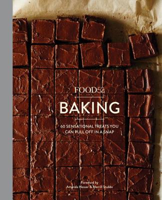Image for Food52 Baking: 60 Sensational Treats You Can Pull Off in a Snap (Food52 Works) Food52 Baking: 60 Sensational Treats You Can Pull Off in a Snap (Food52 Works)