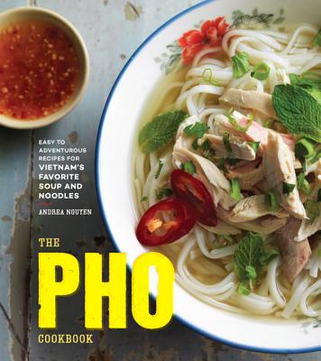 Pho Cookbook Easy To Adventurous Recipes For Vietn