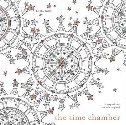 The Time Chamber: A Magical Story and Coloring Book (Time Adult Coloring Books)