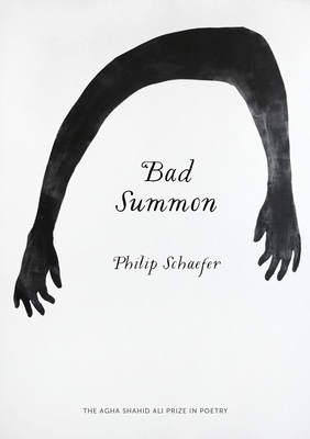 Bad Summon (Agha Shahid Ali Prize in Poetry)