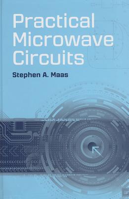 Practical Microwave Circuits (Artech House Microwave Library (Hardcover))