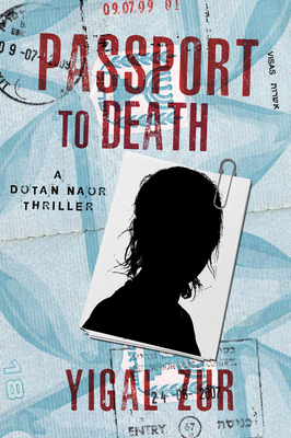 Passport to Death (A Dotan Naor Thriller)