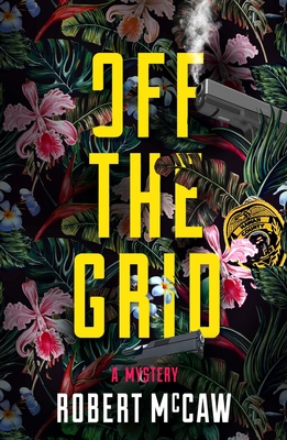 Image for Off the Grid (1) (Koa Kane Hawaiian Mystery) Off the Grid (1) (Koa Kane Hawaiian Mystery)