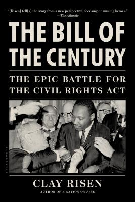 The Bill of the Century: The Epic Battle for the Civil Rights Act