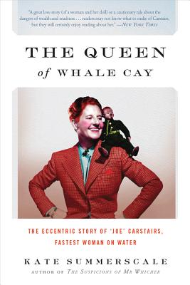 The Queen of Whale Cay: The Eccentric Story of 