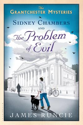 Sidney Chambers and the Problem of Evil (The Grantchester Mysteries)