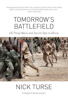 Image for Tomorrow's Battlefield: U.S. Proxy Wars and Secret Ops in Africa