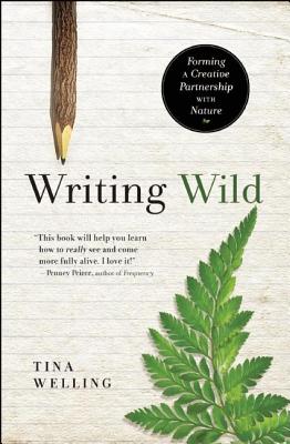 Writing Wild Forming a Creative Partnership with Nature