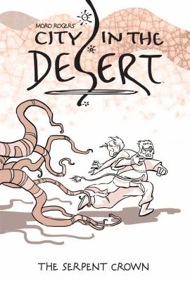 City in the Desert Volume 2: The Serpent King