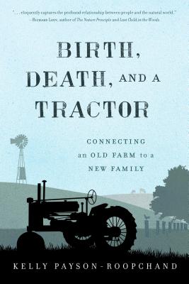 Birth, Death, and a Tractor: Connecting An Old Farm To a New Family Image for Birth, Death, and a Tractor: Connecting An Old Farm To a New Family