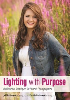 Lighting with Purpose : Professional Techniques for Portrait Photographers