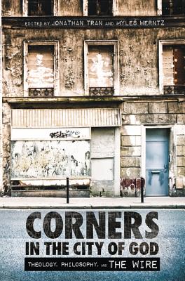 Image for Corners in the City of God: Theology, Philosophy, and The Wire Corners in the City of God: Theology, Philosophy, and The Wire