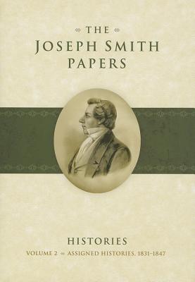 Image for The Joseph Smith Papers, Histories Volume 2: Assigned Histories, 1831-1847