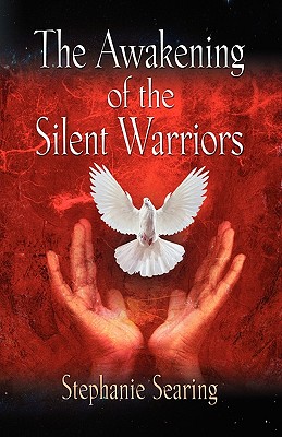 The Awakening of the Silent Warriors
