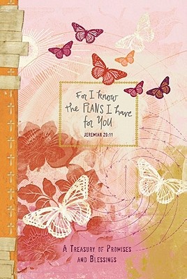 For I Know the Plans I Have for You: A Treasury of Promises and Blessings (Simply Ellie)